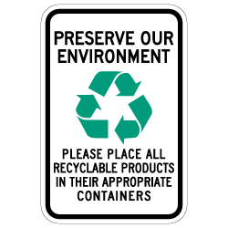 Preserve Our Environment Recycling Sign - 12x18 - Made with Engineer Grade Reflective Rust-Free Heavy Gauge Durable Aluminum available from STOPSignsAndMore.com