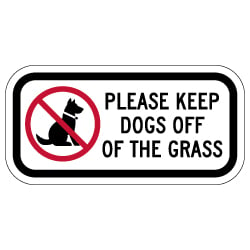 Please Keep Dogs Off Of The Grass Sign - 12x6 - Made with Non-Reflective Sheeting and Rust-Free Heavy Gauge Durable Aluminum available at STOPSignsAndMore.com