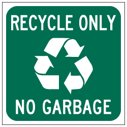Recycle Only No Garbage Magnetic Sign - 12x12 - Made with 3M Engineer Grade Reflective Vinyl on Magnum Magnetics 30 Mil Material available at STOPSignsAndMore.com