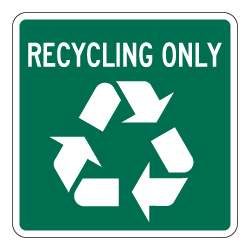 Recycling Only Aluminum Sign - 8x8 - Our Signs Are Made with 3M Reflective Vinyl, Rust-Free Heavy Gauge Durable Aluminum Available at STOPSignsAndMore.com