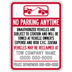 Semi-Custom California No Parking Anytime CVC Section 22658 Tow Away Sign - 18x24 - Made with 3M Reflective Sheeting and Rust-Free Heavy Gauge Durable Aluminum.