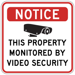 Property Monitored By Video Security Sign - 18x18