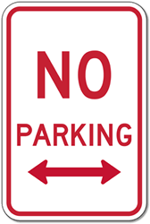 No Parking Signs with Double Arrow - 12x18  - Reflective Rust-Free Heavy Gauge Aluminum No Parking Signs