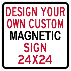 Custom Reflective and Magnetic Sign - 24x24 Size - Full Color Reflective Magnet Signs for Car Doors and Other Metal Surfaces