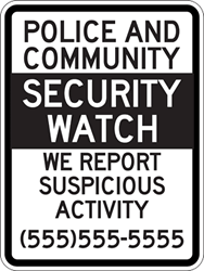 Police And Community Security Watch We Report Suspicious Activities Signs with Custom Phone Number Added to Signs - 12x18 - Reflective Rust-Free Heavy Gauge Aluminum Neighborhood Crime Watch Signs