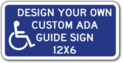 Design Your Own Custom ADA Guide and Wayfinding Signs - 12x6 - Reflective Rust-Free Heavy Gauge Aluminum ADA Guide Signs