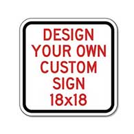 Buy Custom Signs - 18x18- Reflective Rust-Free Heavy-Duty Custom Aluminum Signs