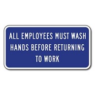 All Employees Must Wash Hands Before Returning To Work Signs - 12x6 - Reflective rust-free aluminum Restroom Signs