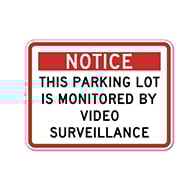 Notice Parking Lot Monitored By Video Surveillance Signs 24x18 - Reflective Rust-Free Heavy Gauge Aluminum