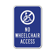 No Wheelchair Access Sign  - 12x18 - Reflective Rust-Free Heavy Gauge Aluminum No Handicapped Access Sign