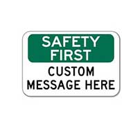 Custom OSHA Safety First Sign - 18x12 - Rust-free heavy-gauge and reflective OSHA compliant safety signs