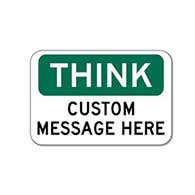 Custom OSHA Think Safety Sign - 18x12 - Rust-free heavy-gauge and reflective OSHA compliant safety signs