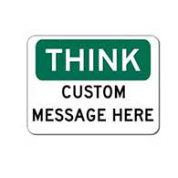 Custom OSHA Think Safety Sign - 24x18 - Rust-free heavy-gauge and reflective OSHA compliant safety signs