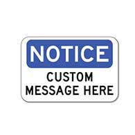 Custom OSHA Notice Sign - 18x12 - Rust-free heavy-gauge and reflective OSHA compliant safety signs