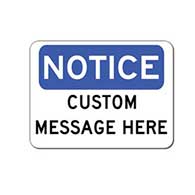 Custom OSHA Notice Sign - 24x18 - Rust-free heavy-gauge and reflective OSHA compliant safety signs