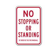 No Stopping Or Standing By Order Of The Fire Marshall Sign - 12x18 - Reflective heavy-gauge rust-free aluminum Fire Lane Signs