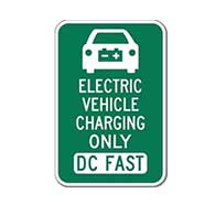 Electric Vehicle Charging Only DC Fast Sign - 12x18 - Reflective Rust-Free Heavy Gauge Aluminum Electric Vehicle Parking Signs