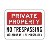 Reflective Private Property No Trespassing Violators Will Be Prosecuted Signs - 24x18