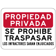 Propiedad Privada Se Prohibe Traspasar Los Infractores Seran Enjuiciados (Private Property No Trespassing Violators Will Be Prosecuted) Sign - 24x18