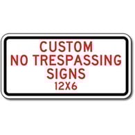 Custom No Trespassing Sign - 12X6