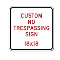 Custom No Trespassing Sign - 18x18