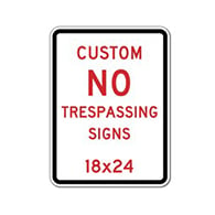 Custom No Trespassing Sign - 18x24 - Rust-Free Heavy-Gauge Aluminum Reflective Customized No Trespassing Signs for Businesses, Schools, Property Management