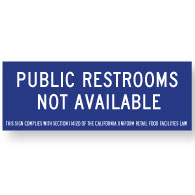 Public Restrooms Not Available - This Sign Complies with Section 14120 of the California Uniform Retail Food Facilities Law - 9x3 - Window Decal or Wall Label
