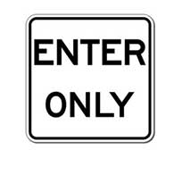 Enter Only Sign - 18x18 Larger Size Good for Outdoor Uses and Parking Lots - Engineer Grade Reflective Heavy Gauge Aluminum Enter Only Signs from STOPSignaAndMore.com