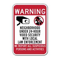 Neighborhood Under 24-Hour Video Security With Local Law Enforcement Sign- 12x18