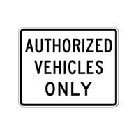 R5-11 Authorized Vehicles Only Sign - 30x24 | STOPSignsAndMore.com