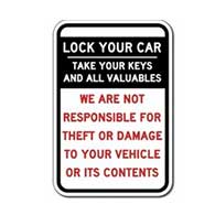 Lock Your Car and Take All Valuables Not Responsible For Theft or Damage To Vehicles Or Vehicle Contents  - 18x24 sizes - Rust-free heavy gauge aluminum Reflective Park At Your Own Risk Sign