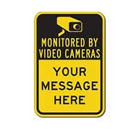 Custom Monitored By Video Cameras Signs - 12x18