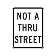 Not A Thru Street Signs - 18x24 - Reflective Rust-Free Heavy Gauge Aluminum Parking Lot and Road Sign