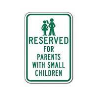 Reserved For Parents With Small Children, Hospital parking signs, hospital parking lot signs, hospital signage Sign - 12x18
