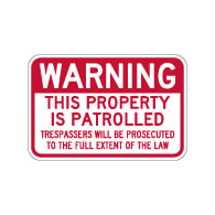 Warning This Property Patrolled By Security Sign - 18x12 - Reflective rust-free .063 aluminum Security Sign