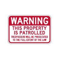 Warning This Property Patrolled By Security Sign - 18x12 - Reflective rust-free .063 aluminum Security Sign