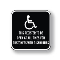 This Register To Remain Open At All Times For Customers With Disabilities Sign - 12x12 - Reflective Rust-Free Aluminum ADA Guide Signs