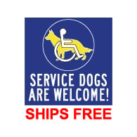 Service Dogs Are Welcome Sign - 9x9
