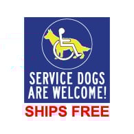 Service Dogs Are Welcome Sign - 9x9