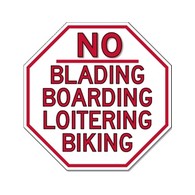 NO Blading Boarding Loitering Biking STOP Sign  -  Reflective Rust-Free Heavy Gauge Aluminum STOP Signs - Choose either a 12x12 or 18x18 size