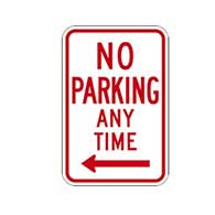 R7-1 Federal No Parking Any Time Signs with Left Arrow - 12x18 - Rust-Free Heavy-Gauge Reflective Aluminum Parking Signs