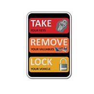 Take Your Keys and Lock Your Vehicle Sign - 12X18 size - Rust-free heavy gauge aluminum Reflective We Are Not Responsible For Personal Items Left In Vehicle Sign