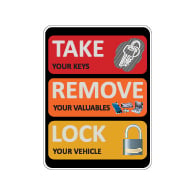 Take Your Keys and Lock Your Vehicle Sign - 18x24 size - Rust-free heavy gauge aluminum Reflective We Are Not Responsible For Personal Items Left In Vehicle Sign