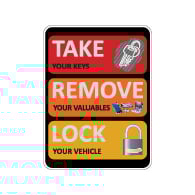 Take Your Keys and Lock Your Vehicle Sign - 18x24 size - Rust-free heavy gauge aluminum Reflective We Are Not Responsible For Personal Items Left In Vehicle Sign