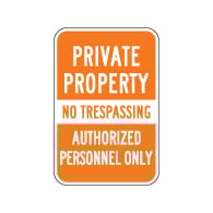 No Trespassing Authorized Personnel Only - 12x18 - Reflective and rust-free aluminum outdoor-rated No Trespassing signage