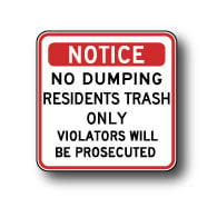 Notice No Dumping Residents Trash Only Sign - 18x18 - Stop costly illegal dumping with our durable and reflective aluminum No Dumping signs