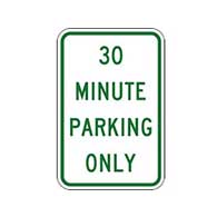 30 Minute Parking Only Signs - 12x18 - A Reflective Rust-Free Heavy Gauge Aluminum Parking Sign