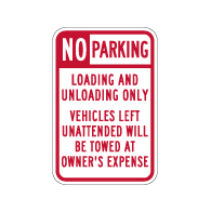 NO Parking Loading And Unloading Only Tow Away Signs - 12x18 - Reflective Rust-Free Heavy Gauge Aluminum