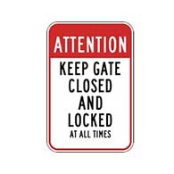 Attention Keep Gate Closed And Locked At All Times Signs - 12x18 - Reflective Rust-Free Heavy Gauge Aluminum Gate Signs
