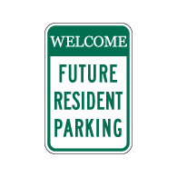 Welcome Future Resident Parking Signs - 12x18 - Reflective Rust-Free Heavy Gauge Aluminum Property Management Signs